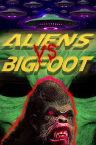 Aliens vs Bigfoot