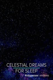 Celestial Dreams for Sleep
