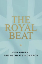 The Royal Beat: Our Queen