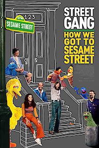 Street Gang: How We Got to Sesame Street