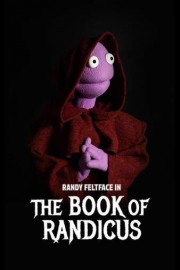 Randy Feltface: The Book of Randicus