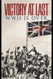 Victory At Last WWII Is Over