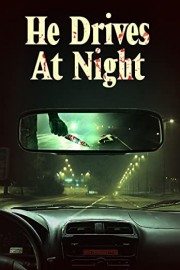 He Drives at Night