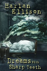 Harlan Ellison: Dreams With Sharp Teeth