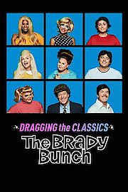 Dragging the Classics: The Brady Bunch