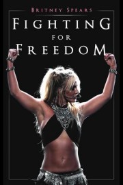 Britney Spears: Fighting for Freedom