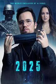 2025 - The World enslaved by a Virus