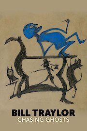 Bill Traylor: Chasing Ghosts