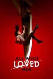 All Who Loved Her