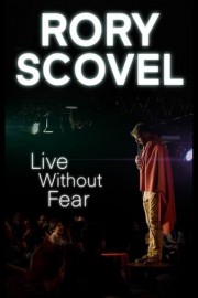 Rory Scovel: Live Without Fear