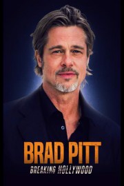 Brad Pitt: Breaking Hollywood