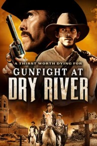 Gunfight at Dry River