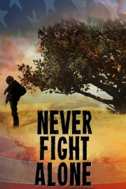 Never Fight Alone