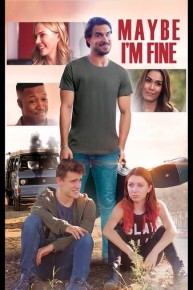 Maybe I'm Fine