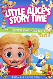 Little Alice's Storytime: Alice's Adventures in Wonderland Part 2