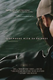 Somewhere With No Bridges