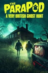 The ParaPod - A Very British Ghost Hunt