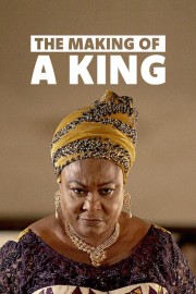 The Making of A King