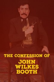 The Confession of John Wilkes Booth