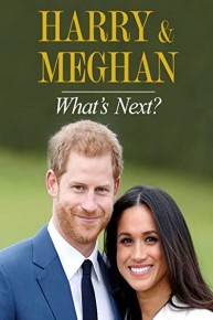 Harry and Meghan: What's Next?