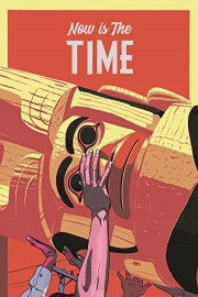 Now Is the Time