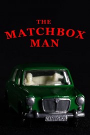 The Matchbox Man