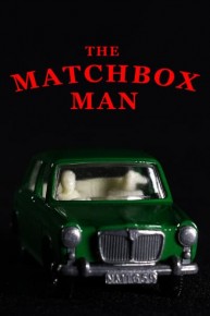 The Matchbox Man