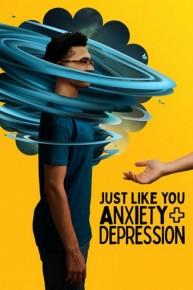 Just Like You - Anxiety and Depression