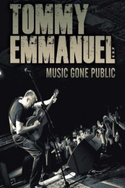 Tommy Emmanuel C.G.P. - Music Gone Public