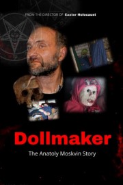 Dollmaker: The Anatoly Moskvin Story