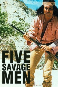 Five Savage Men