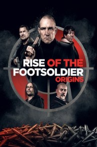 Rise of the Footsoldier: Origins