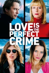 Love Is the Perfect Crime