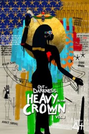 Out of Darkness: Heavy is the Crown Vol. 1