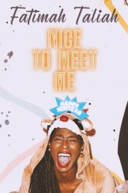 Fatimah Taliah: Nice to Meet Me