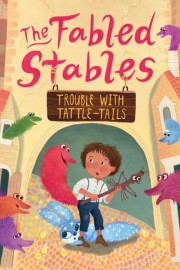 The Fabled Stables: Trouble with Tattle-Tails