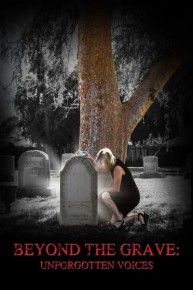 Beyond the Grave: Unforgotten Voices