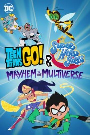 Teen Titans Go! & DC Super Hero Girls: Mayhem in the Multiverse