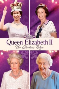 Queen Elizabeth II: Her Glorious Reign