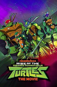 Rise of the Teenage Mutant Ninja Turtles: The Movie