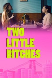 Two Little Bi@#hes