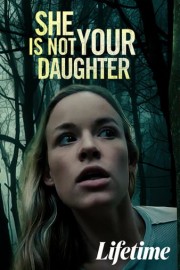 She Is Not Your Daughter