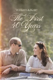 William & Kate: The First 40 Years