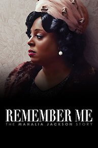 Remember Me: The Mahalia Jackson Story