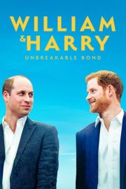 William & Harry: Unbreakable Bond