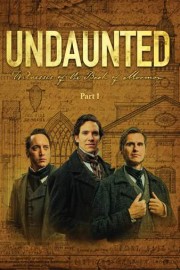 Undaunted: Witnesses of the Book of Mormon Part 1