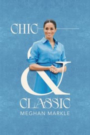 Chic & Classic: Meghan Markle