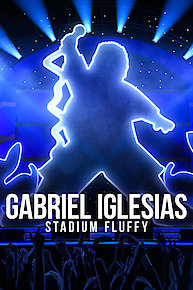 Gabriel Iglesias: Stadium Fluffy