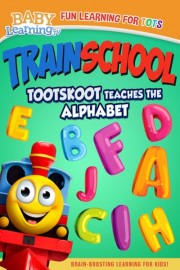 Train School: TootSkoot Teaches the Alphabet