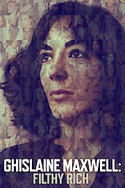 Ghislaine Maxwell: Filthy Rich